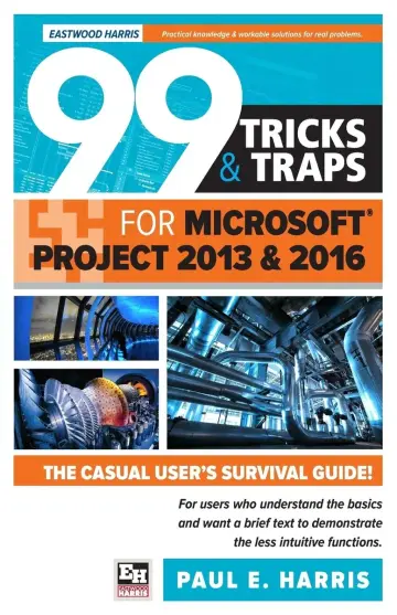 Cover of 99 Tricks and Traps for Microsoft Office Project 2013 and 2016