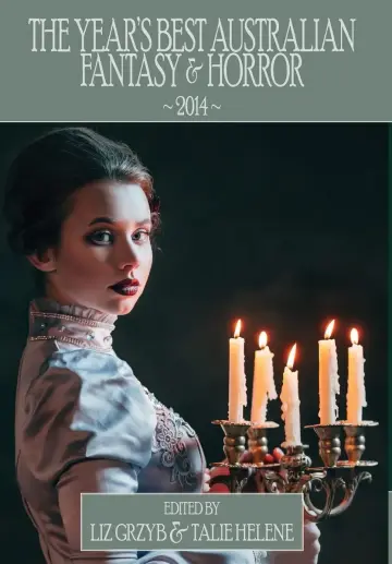 Cover of The Year's Best Australian Fantasy and Horror 2014