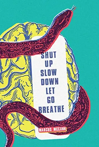 Cover of Shut up Slow Down Let Go Breathe