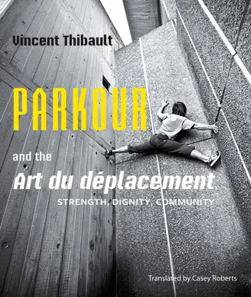 Cover of Parkour and the Art du deplacement