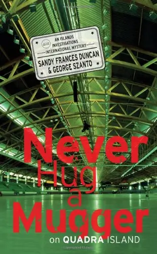 Cover of Never Hug a Mugger on Quadra Island