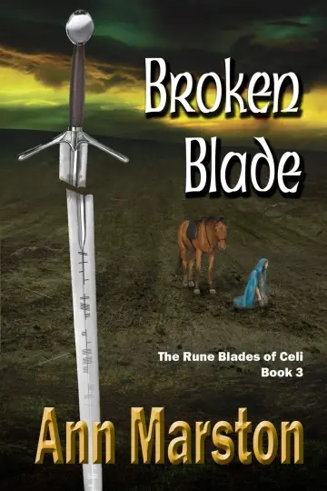 Cover of Broken Blade, Book 3, the Rune Blades of Celi