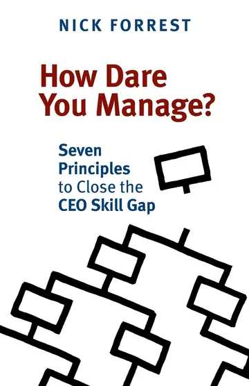 Cover of How Dare You Manage? Seven Principles to Close the CEO Skill Gap
