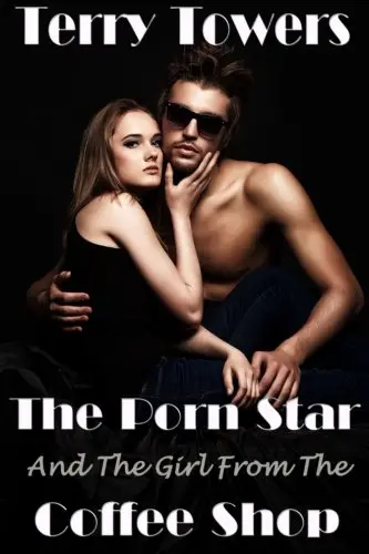Cover of The Porn Star and the Girl from the Coffee Shop
