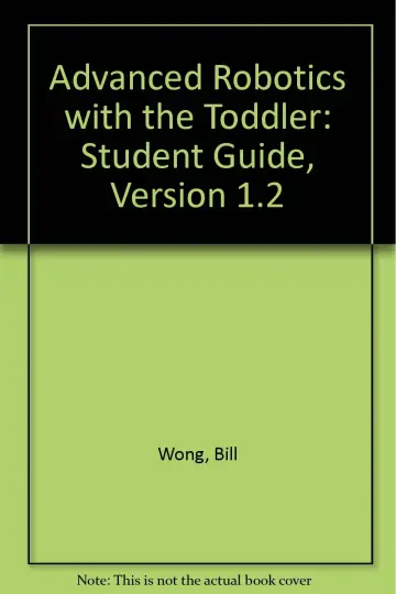 Cover of Advanced Robotics with the Toddler