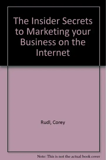 Cover of The Insider Secrets to Marketing your Business on the Internet