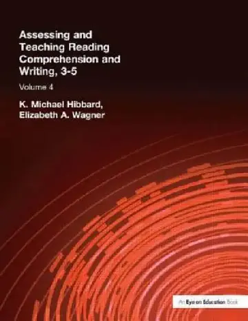 Cover of Assessing and Teaching Reading Composition and Writing, 3-5, Vol. 4