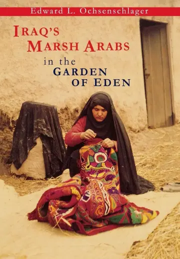 Cover of Iraq's Marsh Arabs in the Garden of Eden
