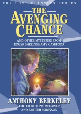 Cover of The Avenging Chance and Other Mysteries from Roger Sheringham's Casebook