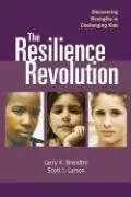 Cover of The Resilience Revolution Discovering Strengths in Challenging Kids
