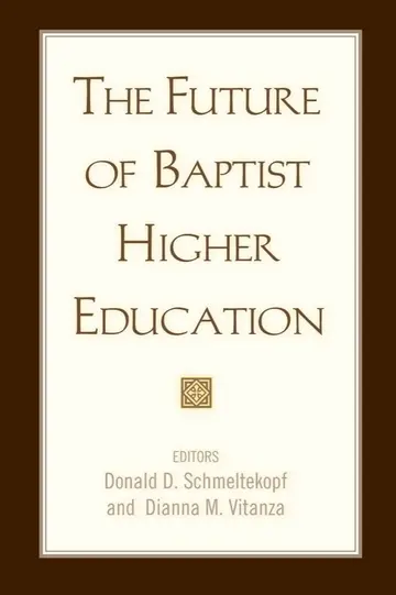 Cover of The Future of Baptist Higher Education