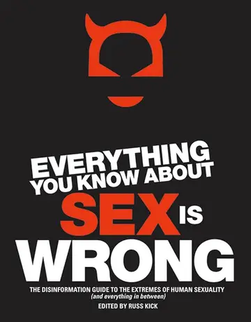 Cover of Everything You Know About Sex Is Wrong