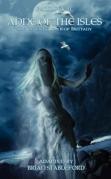 Cover of Anne of the Isles and Other Legends of Brittany