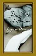 Cover of The Flip Side of Desire