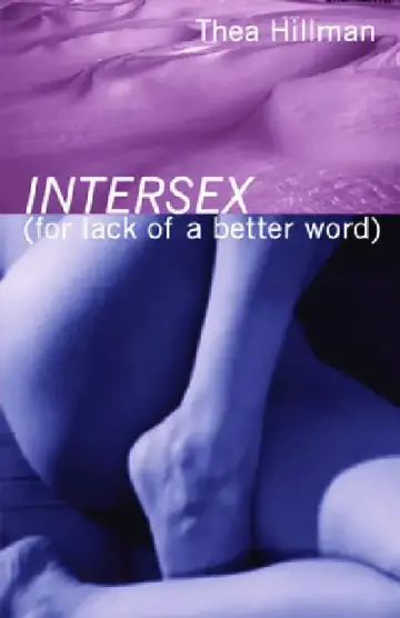 Cover of Intersex (for Lack of a Better Word)