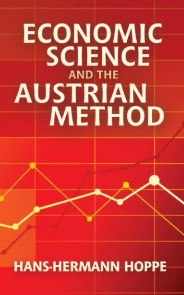 Cover of Economic Science and the Austrian Method