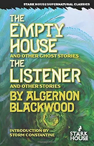 Cover of The Empty House and Other Ghost Stories / the Listener and Other Stories