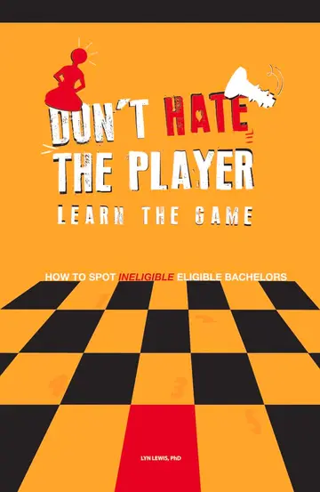 Cover of Don't Hate the Player Learn the Game