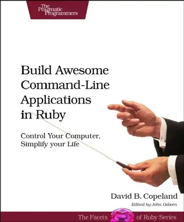 Cover of Build Awesome Command-Line Applications in Ruby