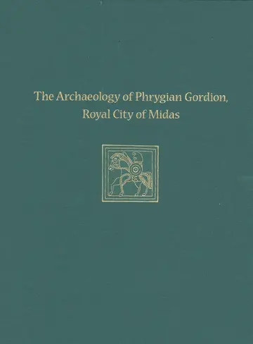 Cover of The Archaeology of Phrygian Gordion, Royal City of Midas