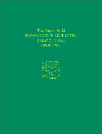 Cover of Excavations in Residential Areas of Tikal––Group – Tikal Report 22