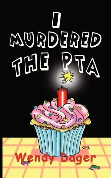 Cover of I Murdered the Pta
