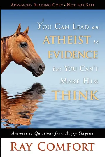 Cover of You Can Lead an Atheist to Evidence, but You Can't Make Him Think
