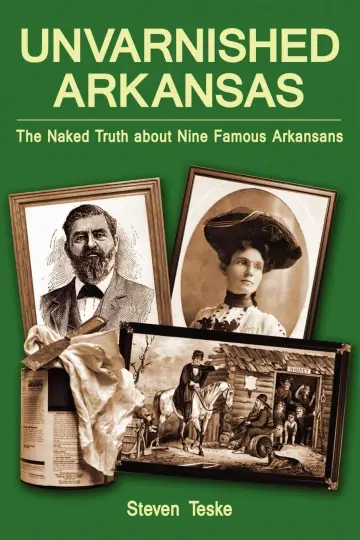 Cover of Unvarnished Arkansas
