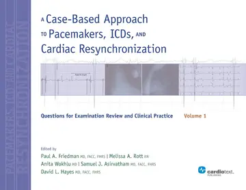 Cover of A Case-Based Approach to Pacemakers, ICDs, and Cardiac Resynchronization, Volume 1