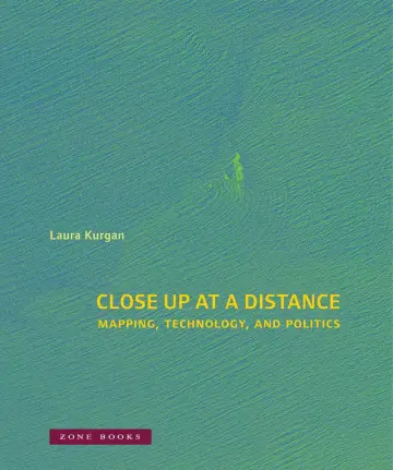 Cover of Close up at a Distance - Mapping, Technology, and Politics