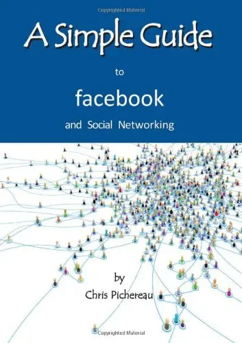 Cover of A Simple Guide to Facebook and Social Networking