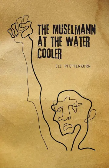 Cover of The Muselmann at the Water Cooler