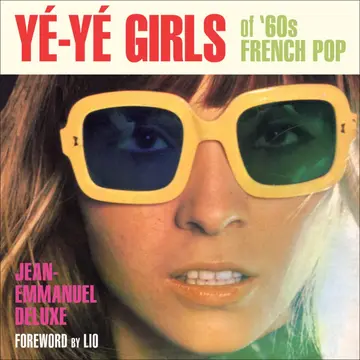Cover of Yé-Yé Girls of '60s French Pop
