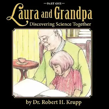 Cover of Laura and Grandpa, Discovering Science Together, Part One