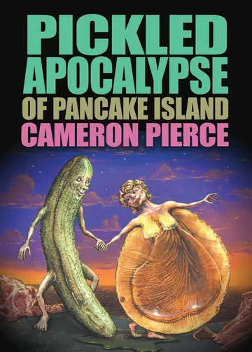 Cover of The Pickled Apocalypse of Pancake Island