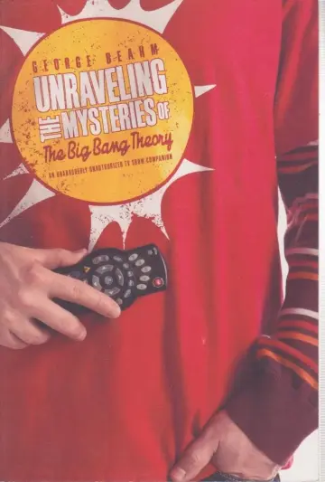 Cover of Unraveling the Mysteries of the Big Bang Theory