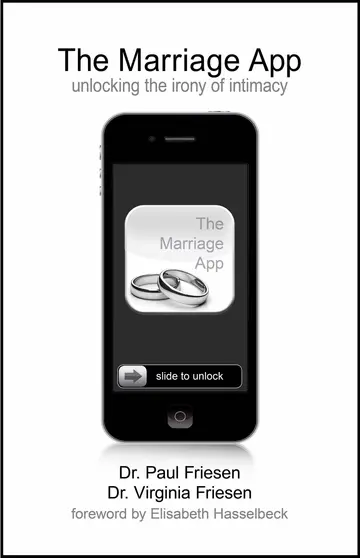 Cover of The Marriage App - Unlocking the Irony of Intimacy