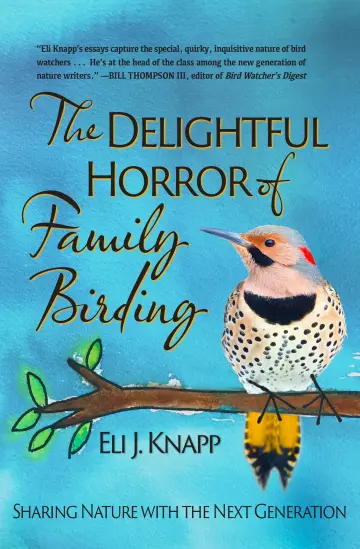 Cover of The Delightful Horror of Family Birding