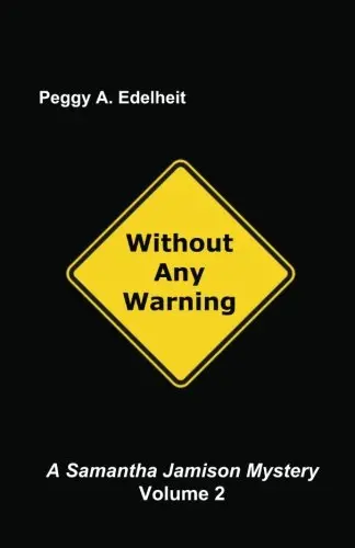 Cover of Without Any Warning, a Samantha Jamison Mystery, Volume 2
