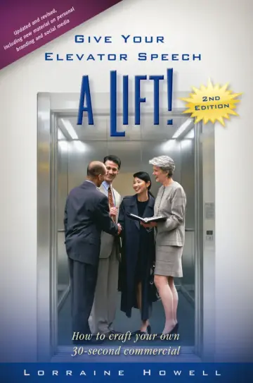 Cover of Give Your Elevator Speech a Lift!! How to Craft Your Own 30-Second Commercial
