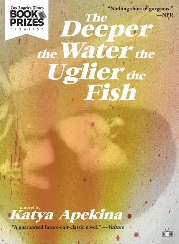 Cover of Deeper the Water the Uglier the Fish