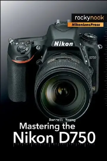 Cover of Mastering the Nikon D750