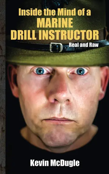 Cover of Inside the Mind of a Marine Drill Instructor