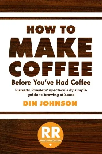 Cover of How to Make Coffee Before You've Had Coffee