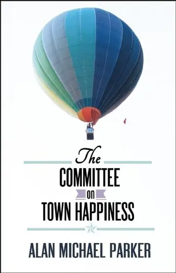 Cover of The Committee on Town Happiness
