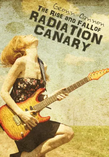 Cover of The Rise and Fall of Radiation Canary