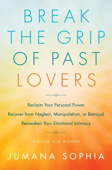 Cover of Break the Grip of Past Lovers