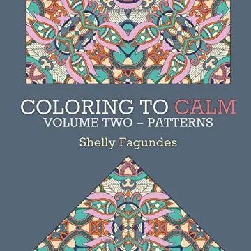 Cover of Coloring to Calm, Volume Two