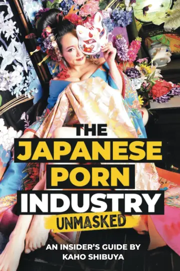 Cover of The Japanese Porn Industry Unmasked