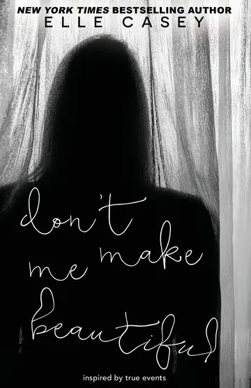 Cover of Don't Make Me Beautiful